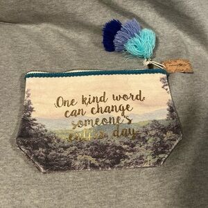 Natural Life ‘One Kind Word Can Change’ Cosmetic Pouch - Cloth - New With Tags